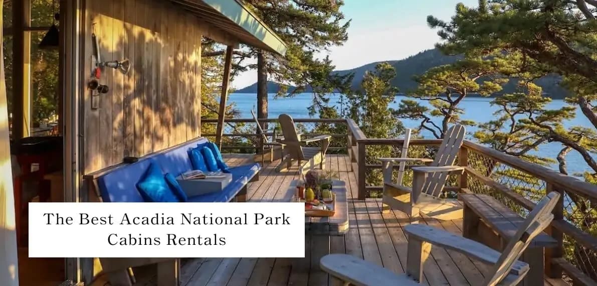 post-The Best Acadia National Park Cabins Rentals in Bar Harbor